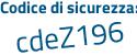 Il Codice di sicurezza è 857285a il tutto attaccato senza spazi