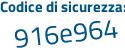 Il Codice di sicurezza è 1 segue 754d45 il tutto attaccato senza spazi
