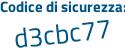 Il Codice di sicurezza è d6612ae il tutto attaccato senza spazi
