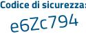 Il Codice di sicurezza è 86 segue 6a5ba il tutto attaccato senza spazi