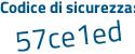 Il Codice di sicurezza è 6 segue 153684 il tutto attaccato senza spazi