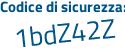 Il Codice di sicurezza è eb5c continua con da4 il tutto attaccato senza spazi
