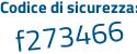 Il Codice di sicurezza è 2cd2 poi 567 il tutto attaccato senza spazi