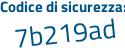 Il Codice di sicurezza è ed512 continua con 8f il tutto attaccato senza spazi