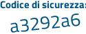 Il Codice di sicurezza è a continua con 8f36eZ il tutto attaccato senza spazi