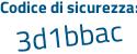 Il Codice di sicurezza è c213 poi Zec il tutto attaccato senza spazi