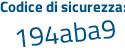 Il Codice di sicurezza è 95b546c il tutto attaccato senza spazi