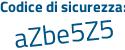 Il Codice di sicurezza è aZ12bb1 il tutto attaccato senza spazi
