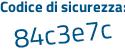 Il Codice di sicurezza è 2ab82bd il tutto attaccato senza spazi
