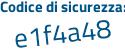 Il Codice di sicurezza è 4 continua con be539f il tutto attaccato senza spazi