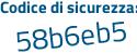 Il Codice di sicurezza è e9cb segue c28 il tutto attaccato senza spazi