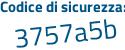Il Codice di sicurezza è 1Z2ad continua con ce il tutto attaccato senza spazi