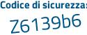 Il Codice di sicurezza è b837Z segue 1b il tutto attaccato senza spazi