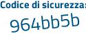Il Codice di sicurezza è eb7e193 il tutto attaccato senza spazi