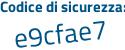 Il Codice di sicurezza è bZf continua con Z2f9 il tutto attaccato senza spazi