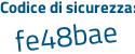 Il Codice di sicurezza è 9387462 il tutto attaccato senza spazi