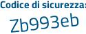 Il Codice di sicurezza è 73bde8f il tutto attaccato senza spazi