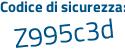 Il Codice di sicurezza è e7 segue 82a66 il tutto attaccato senza spazi