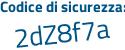 Il Codice di sicurezza è f9d8 poi e1Z il tutto attaccato senza spazi