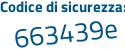 Il Codice di sicurezza è e7 segue 64eb1 il tutto attaccato senza spazi