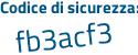 Il Codice di sicurezza è 732 poi 71b8 il tutto attaccato senza spazi