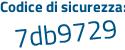 Il Codice di sicurezza è 1 poi fc7f23 il tutto attaccato senza spazi