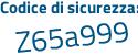 Il Codice di sicurezza è 3 continua con 5fZ883 il tutto attaccato senza spazi