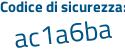 Il Codice di sicurezza è 68dbZ poi f5 il tutto attaccato senza spazi