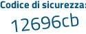 Il Codice di sicurezza è 1Z continua con 566dd il tutto attaccato senza spazi