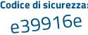 Il Codice di sicurezza è 5541 continua con 99f il tutto attaccato senza spazi
