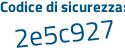Il Codice di sicurezza è 3bf59e1 il tutto attaccato senza spazi