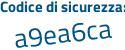 Il Codice di sicurezza è 5 continua con de3e88 il tutto attaccato senza spazi