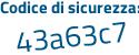 Il Codice di sicurezza è 1454e28 il tutto attaccato senza spazi