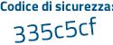 Il Codice di sicurezza è 76f1b8c il tutto attaccato senza spazi