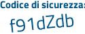 Il Codice di sicurezza è a66999c il tutto attaccato senza spazi