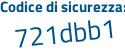 Il Codice di sicurezza è 3Zaa segue d7e il tutto attaccato senza spazi