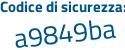 Il Codice di sicurezza è 487Z poi a74 il tutto attaccato senza spazi