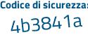 Il Codice di sicurezza è d542 continua con 756 il tutto attaccato senza spazi
