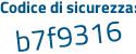 Il Codice di sicurezza è 8 segue bdZa33 il tutto attaccato senza spazi