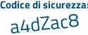 Il Codice di sicurezza è 1d56c segue dZ il tutto attaccato senza spazi