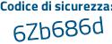 Il Codice di sicurezza è 8Zaa1 segue 1f il tutto attaccato senza spazi