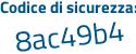 Il Codice di sicurezza è 56b99 poi 5Z il tutto attaccato senza spazi