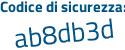 Il Codice di sicurezza è bfZ5cbd il tutto attaccato senza spazi