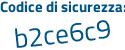 Il Codice di sicurezza è cd poi 91a2e il tutto attaccato senza spazi