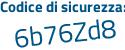 Il Codice di sicurezza è Z1a segue 4ec4 il tutto attaccato senza spazi
