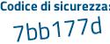 Il Codice di sicurezza è 61d continua con dbd8 il tutto attaccato senza spazi