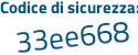 Il Codice di sicurezza è 5cZ3999 il tutto attaccato senza spazi