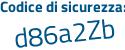 Il Codice di sicurezza è f9 segue Za6b7 il tutto attaccato senza spazi