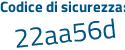 Il Codice di sicurezza è a6fe14c il tutto attaccato senza spazi