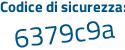 Il Codice di sicurezza è f continua con b6d942 il tutto attaccato senza spazi